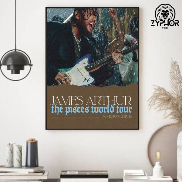 James Arthur The Pisces World Tour The UK And Europe 2025 2026 Artwork For Fan Home Decor Poster Canvas