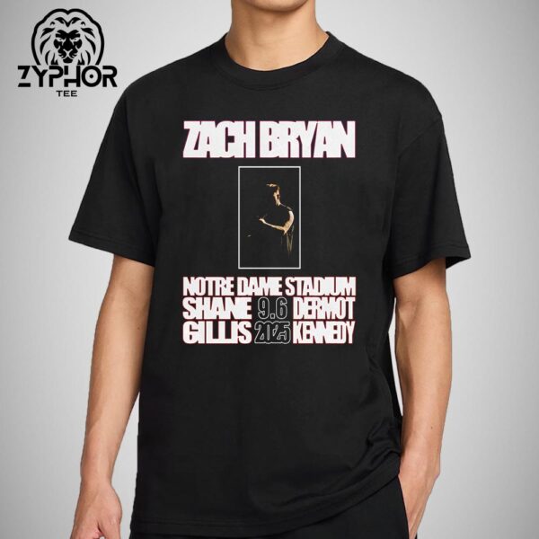 Zach Bryan With His Friends Shane Gills Dermot Kennedy Are Coming To Play For The Fighting Irish On June 6 2025 At The Notre Dame Stadium Unisex T-shirt